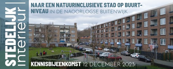 Naar een natuurinclusieve stad op buurtniveau