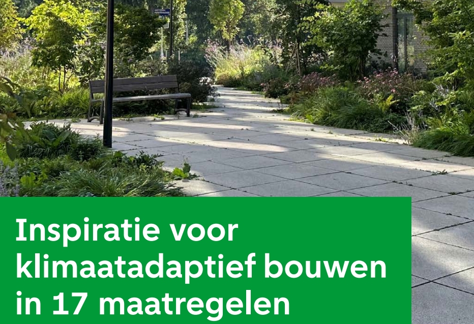 Leestip: Inspiratie voor klimaatadaptief bouwen in 17 maatregelen