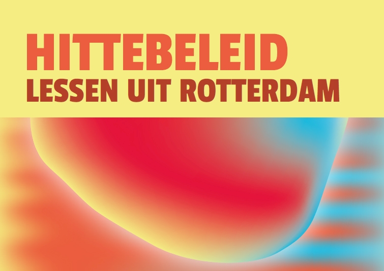 Leestip: Hittebeleid – Lessen uit Rotterdam